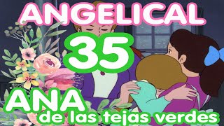 ANGELICAL Capitulo 35 Ana De las Tejas Verdes Las Mejores Historias del Mundo Inspiradas Por Dios [upl. by Novick]