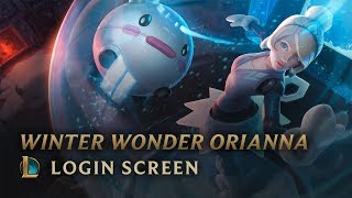 Winter Wonder Orianna  Login Screen  League of Legends [upl. by Anitsahs]