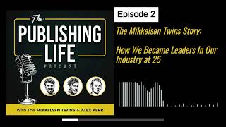 The Mikkelsen Twins Story How We Became Leaders In Our Industry At 25 [upl. by Ahseinek725]