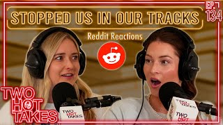 Stopped Us in Our Tracks  Two Hot Takes Podcast  Reddit Reactions [upl. by Zat]