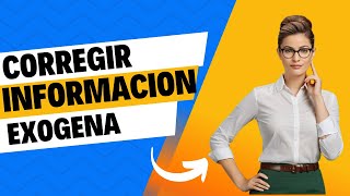 👉Cómo Corregir o Reemplazar Información Exógena DIAN ✍️ [upl. by Aimaj]