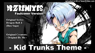 Kid Trunks Theme Faulconer Version [upl. by Flip]