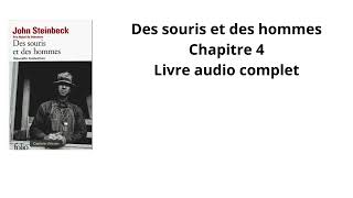 4 Des souris et des hommes de John Steinbeck Chapitre 4 Livre audio complet [upl. by Aitat]