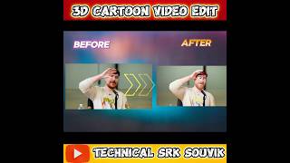 3D Cartoon Animation Editing Just 1 Click । shorts technicalsrksouvik viralshorts [upl. by Bose]