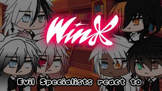 Evil Specialists react to Winx club [upl. by Elrebma349]