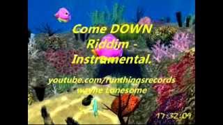 Come Down Riddim  Instrumental [upl. by Aihgn]