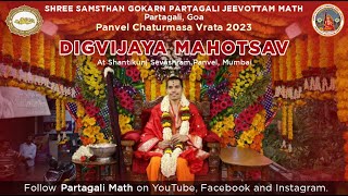 DIGVIJAYA MAHOTSAV  Chaturmasa Vrata 2023  Shantikunj Sevashram  Pavnel  Mumbai Partagali Math [upl. by La Verne]