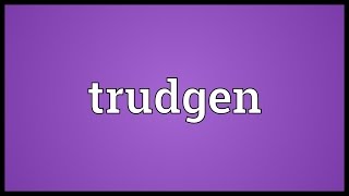 Trudgen Meaning [upl. by Krys823]