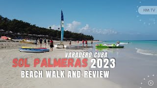 Hotel Sol Palmeras Varadero Cuba  Beach walk review 2023 vlog [upl. by Oine]