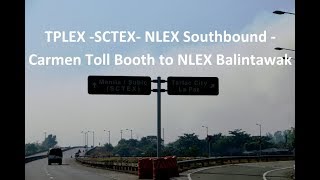 TPLEXSCTEXNLEX Southbound Carmen Toll Booth to NLEX Balintawak [upl. by Spearman]