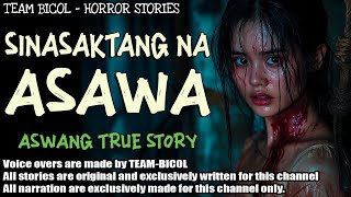 SINASAKTAN NA ASAWA  Kwentong Aswang  True Story [upl. by Suu]