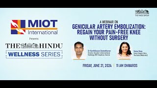 MIOT International presents a Webinar on Genicular Artery Embolization [upl. by Fitting]