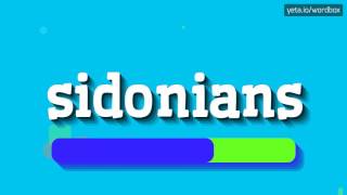 SIDONIANS  HOW TO PRONOUNCE IT [upl. by Harte]