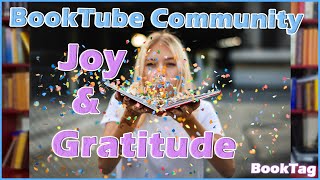 BookTube Community Joy amp Gratitude BookTag [upl. by Winna]