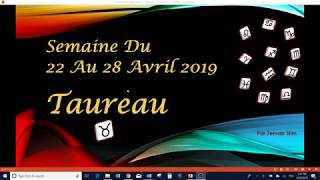 Prévisions du Taureau du 22 au 28 avril 2019 [upl. by Dempstor871]