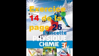 Exercice 14 page 25 étincelle physique 3ac [upl. by Lacey]