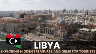 Libya Exploring the best Hidden Treasures and Tourist Gems [upl. by Etnaid838]