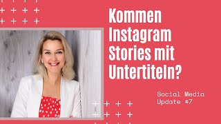 Kommen Untertitel in Instagram Stories amp Instagram Reels auf Facebook  Social Media Update 7 [upl. by Anahpos]