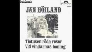 Jan HöilandTiotusen röda rosor [upl. by Mendes]