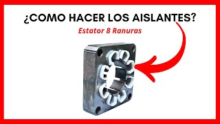 👍Tutorial Paso A Paso AISLANTES DE MAYLAR Para ESTATOR 8 RANURAS [upl. by Dahsar]