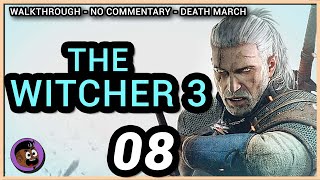 The Witcher 3 Walkthrough Death March Part 08  Wandering in the Dark  No Commentary PC [upl. by Fantasia]