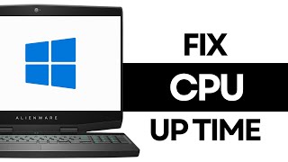 How to Fix CPU Up Time on Windows 11 [upl. by Reagan]