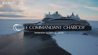 Découvrez le Commandant Charcot de Ponant [upl. by Llehctim]