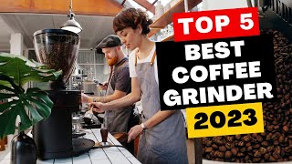 Top 5 Best Coffee Grinders of 2023 [upl. by Cul125]