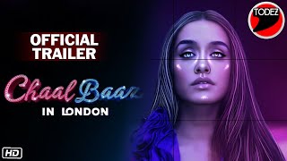 Chaalbaaz In London  Official Trailer  Shraddha Kapoor  Ahmed Khan  Bhushan Kumar  T Series [upl. by Daggna]