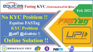 Equitas Fastag KYC பிரச்சனைகளின் தீர்வு  Feb 2021  KYC Problem இனி இல்லை  Online Solution [upl. by Biron]