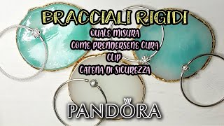 TUTORIAL SU BRACCIALI RIGIDI PANDORA prima della promozione invernale [upl. by Alemac]