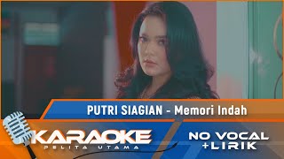 Karaoke Version Putri Siagian  MEMORI INDAH  Karaoke Lagu Batak  No Vocal [upl. by Gardal632]