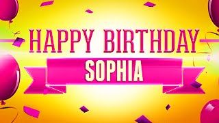 Happy Birthday Sophia [upl. by Halivah]