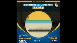 60th Free Webinar  Sandstone vs Carbonate Acidizing [upl. by Airrej]