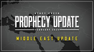 Prophecy Update  February 2024  Middle East Update  Brett Meador [upl. by Bently]