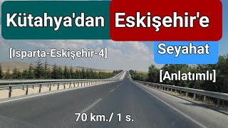 Ispartadan Eskişehire Seyahat  4 Bölüm  Kütahyadan Eskişehire Seyahat [upl. by Puff]