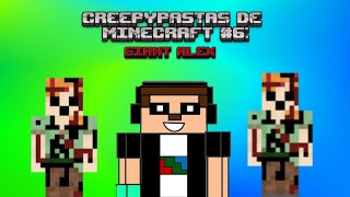 Creepypastas Minecraft 6  Giant Alex  El Guante Azul [upl. by Ymmik447]