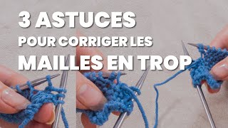 Corriger les mailles en trop  les techniques incontournables tuto tricot [upl. by Silvano]