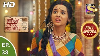 Kyun Utthe Dil Chhod Aaye  Ep 38  Full Episode  17th March 2021 [upl. by Droffig]