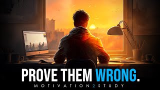 PROVE THEM WRONG  Powerful Study Motivation [upl. by Eetsirk]