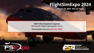 Microsoft Flight Simulator Development Update  Live from FlightSim Expo 2024 [upl. by Cita]