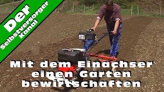 Mit dem Einachser einen Garten bewirtschaften [upl. by Virendra]