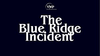 The Blue Ridge Incident Official Trailer [upl. by Ylenats]