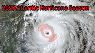 2020 Atlantic Hurricane Season Forcethirteen [upl. by Eelimaj]