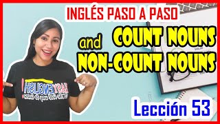 Lección 53👩🏻‍🏫 Sustantivos Contables e Incontables en INGLÉS 🧾🧮 Count and Noncount nouns [upl. by Cohby335]