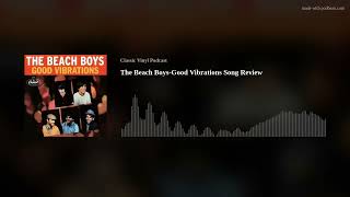 The Beach BoysGood Vibrations Song Review [upl. by Goltz]