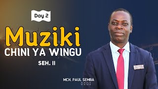 DAY 2  MUZIKI CHINI YA WINGU  SEH II  🔴 LIVE [upl. by Tterraj]