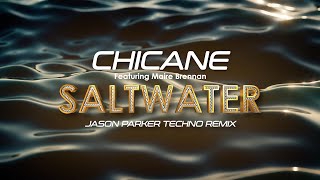 Chicane  Saltwater Jason Parker Techno Remix chicane saltwater technoremix [upl. by Ocana616]