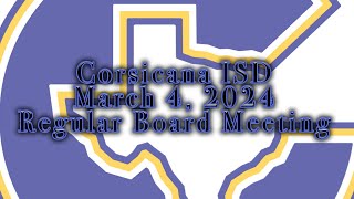 Corsicana ISD March 4 2024 Regular Board Meeting [upl. by Alita]