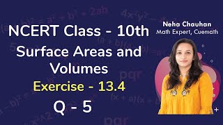 Class 10 Chapter 13 Ex 134 Q 5 Surface Areas and Volumes Maths NCERT CBSE [upl. by Irbmac135]